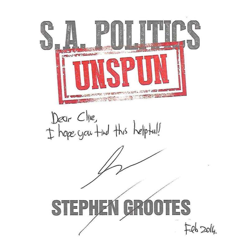 S. A. Politics Unspun (Inscribed by Author) | Stephen Grootes
