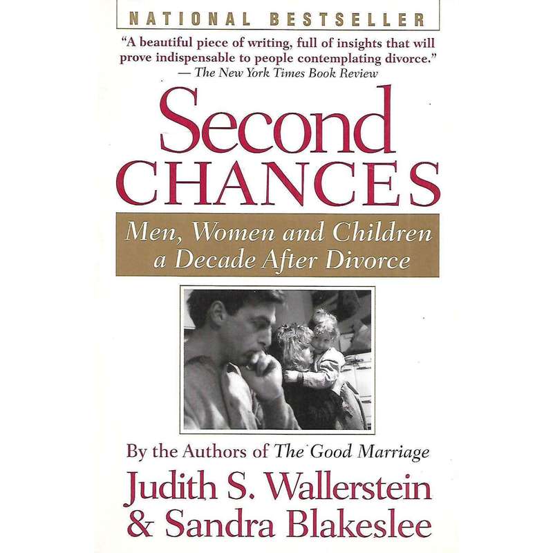 Second Chances: Men, Women and Children a Decade After Divorce | Judith S. Wallerstein & Sandra B...