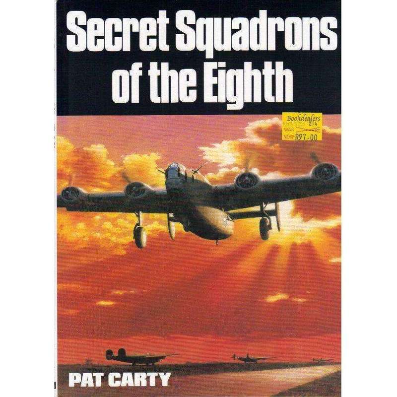 Secret Squadrons of the Eighth | Pat Carty