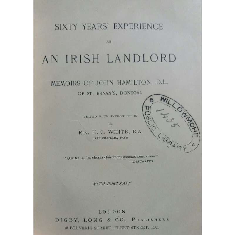 Sixty Years' Experience as and Irish Landlord: Memoirs of John Hamilton | Edited by Rev. H.C. White