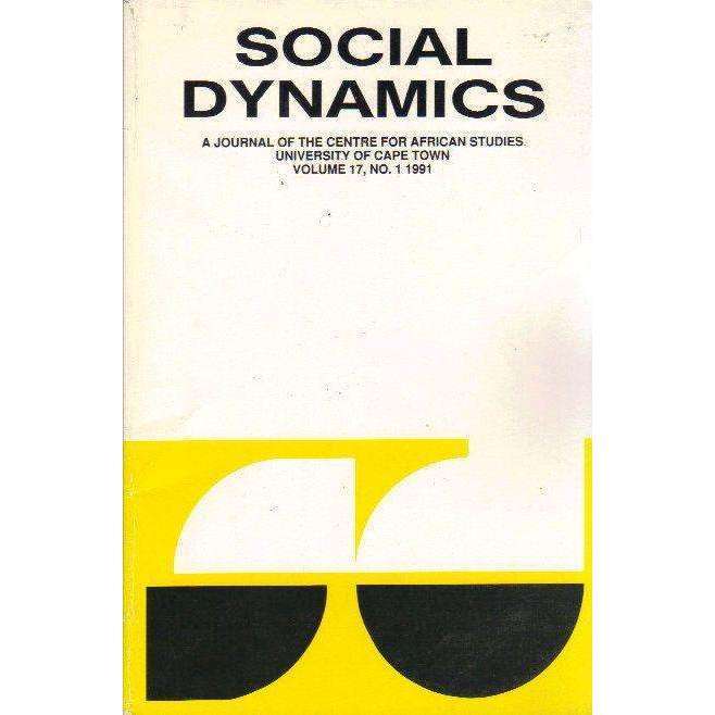 Social Dynamics: A Journal of the Centre for African Studies University of Cape Town (Vol 15 No. ...