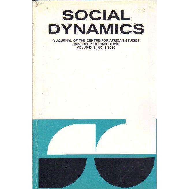 Social Dynamics: A Journal of the Centre for African Studies University of Cape Town (Volume 15, ...