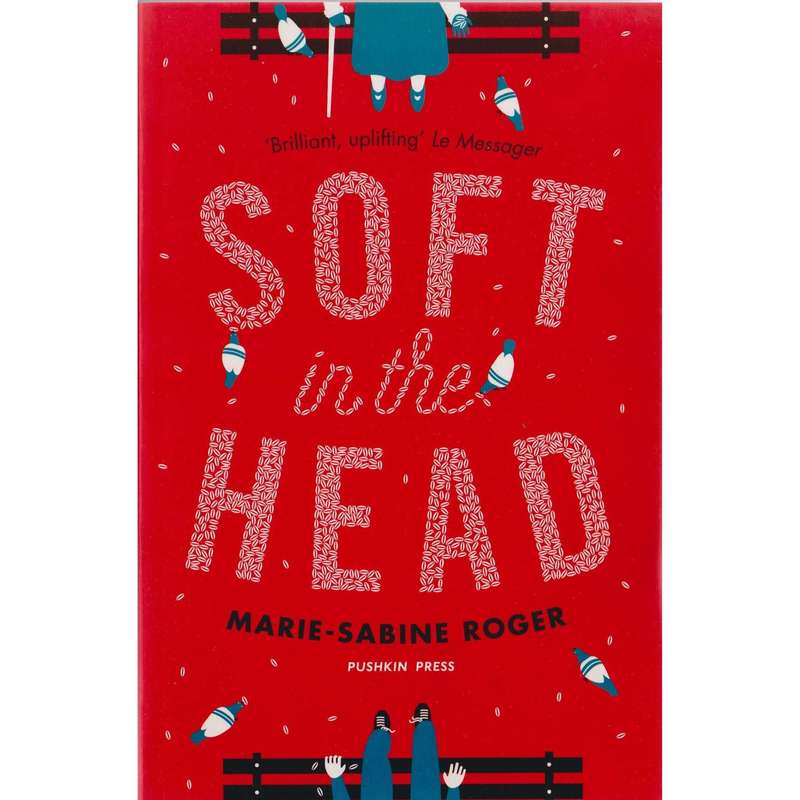Soft in the Head |  Marie-Sabine Roger