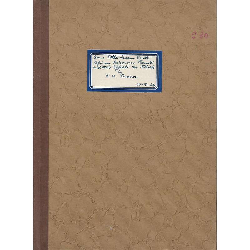 Some Little-Known South African Poisonous Plants and Their Effects on Stock (Inscribed by Author)...