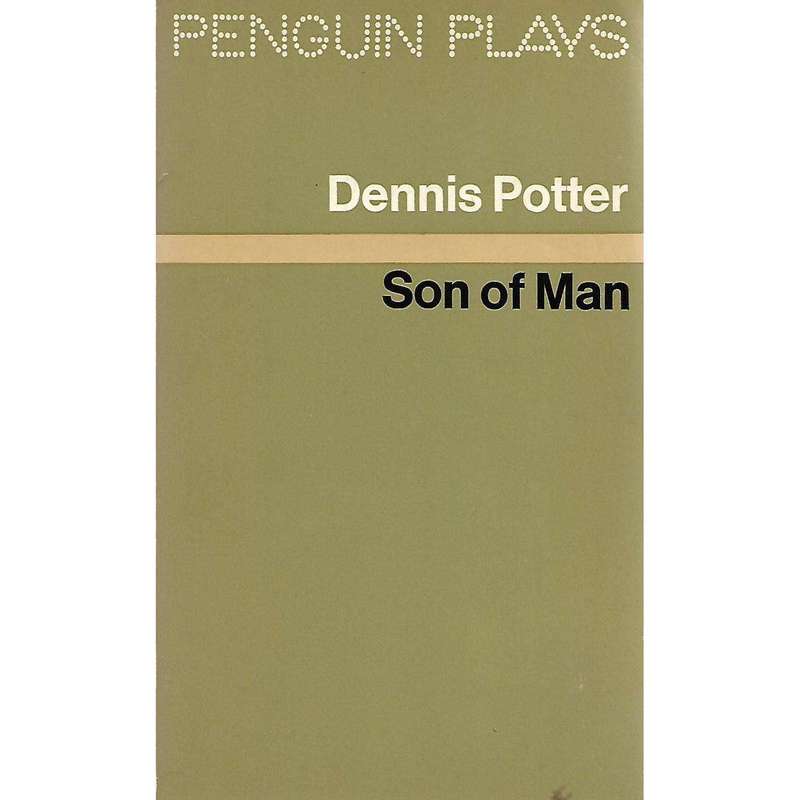 Son Of Man | Dennis Potter