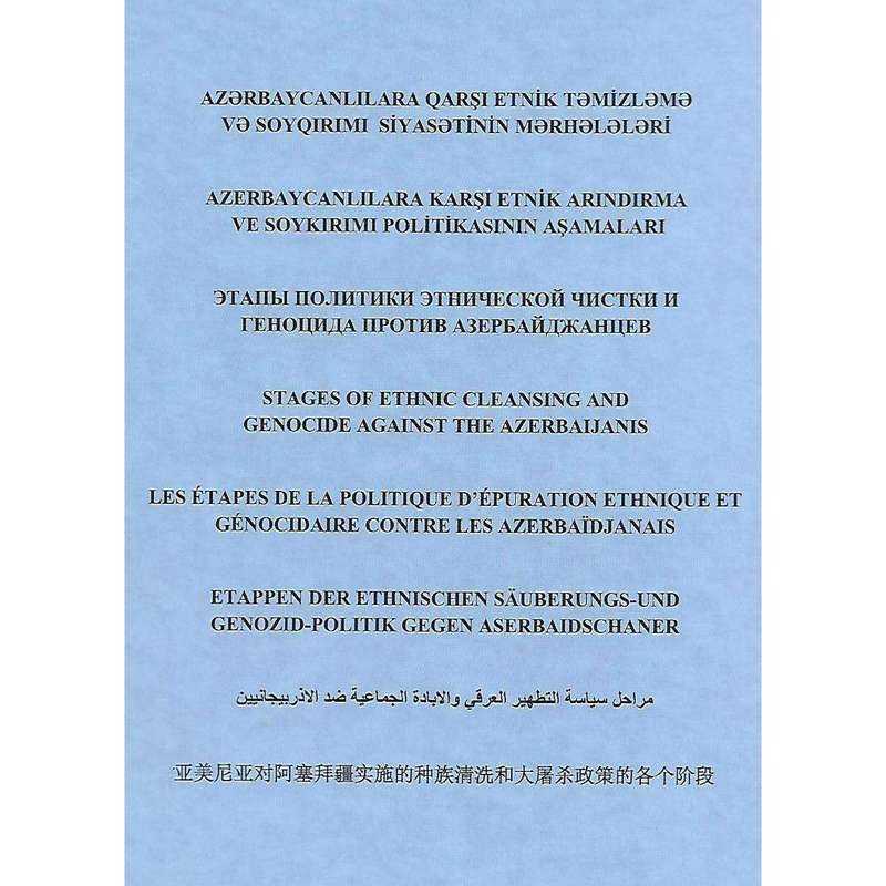 Stages of Ethnic Cleansing and Genocide Against the Azerbaijanis