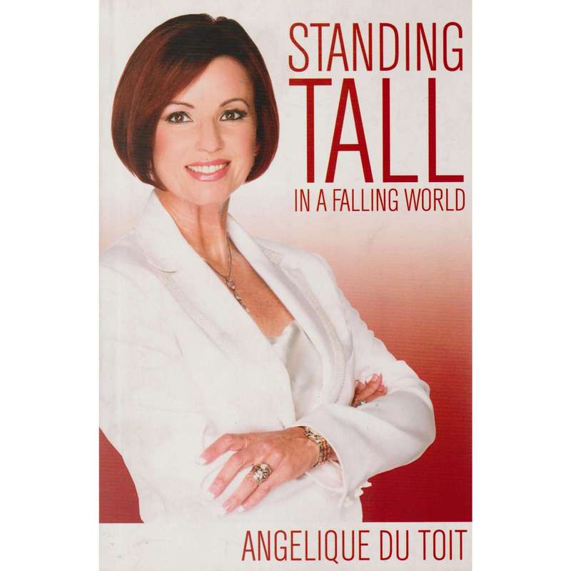 Standing Tall In A Falling World | Angelique Du Toit