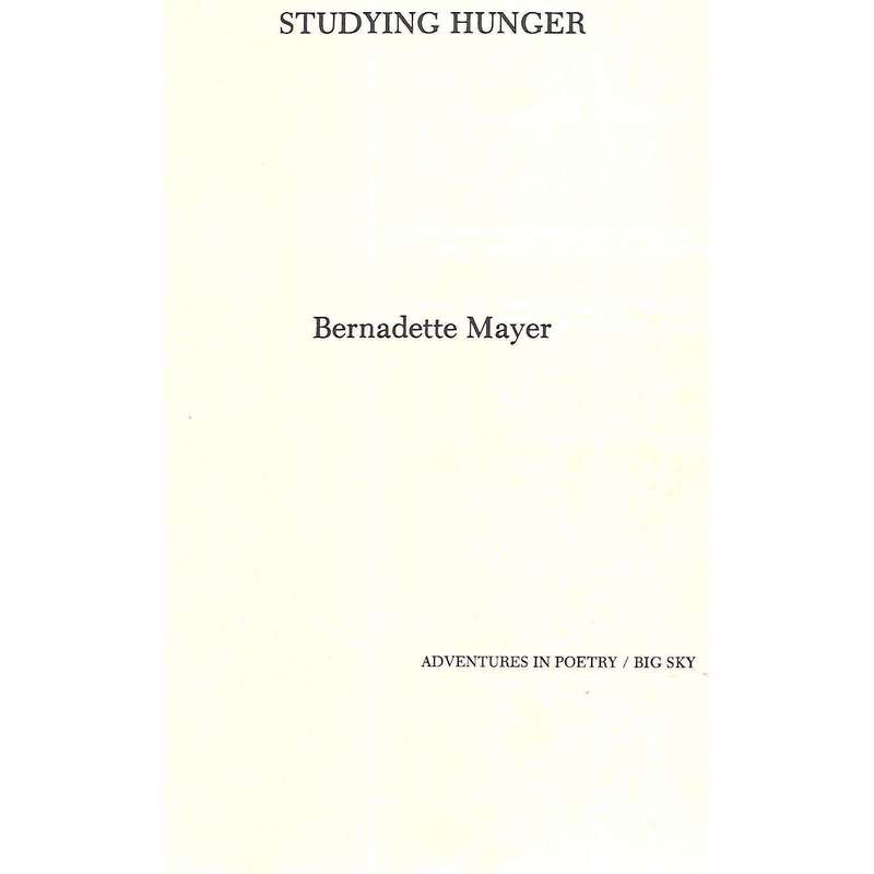 Studying Hunger (Limited Edition) | Bernadette Mayer
