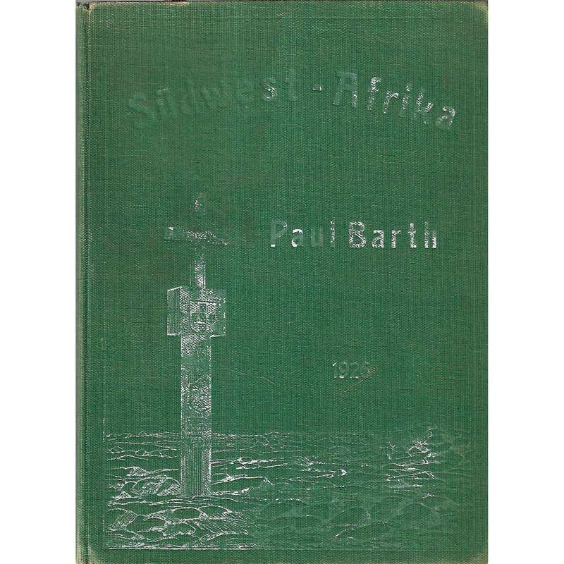 Sudwestafrika: Wirtschaftlicher Ratgeber un Allgemeine Aleitung (German) | Paul Barth (Ed.)