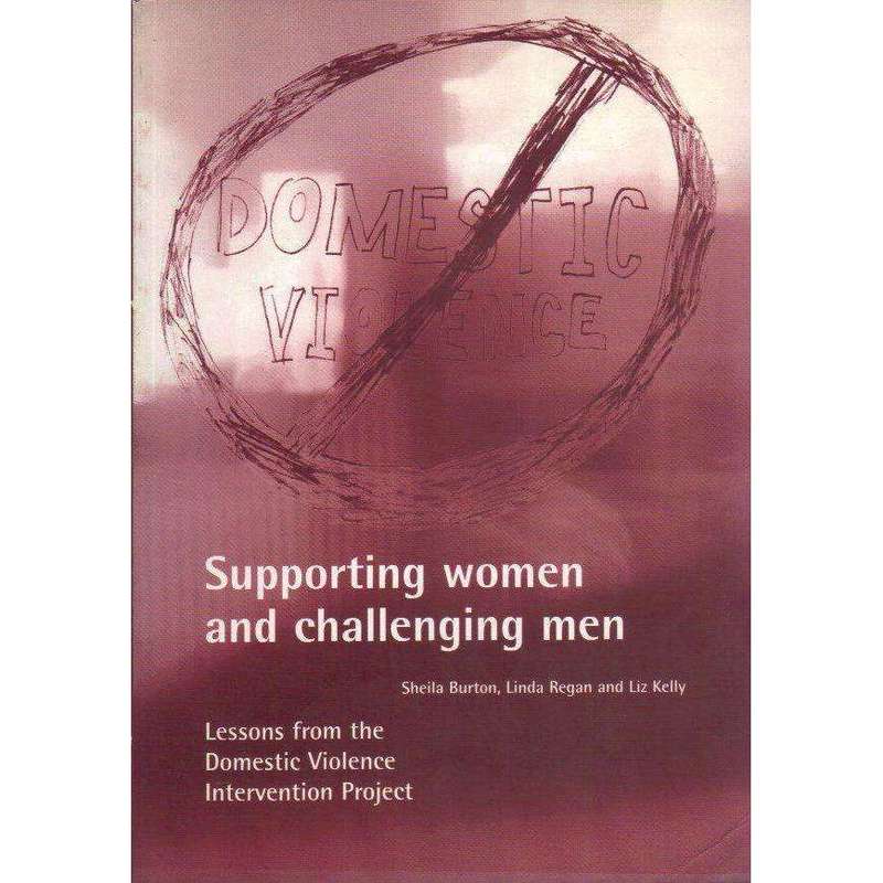 Supporting Women and Challenging Men: Lessons From the Domestic Violence Intervention Project | S...