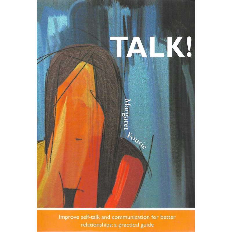 Talk! Improve Self-Talk and Communication for Better Relationships, A Practical Guide | Margaret ...