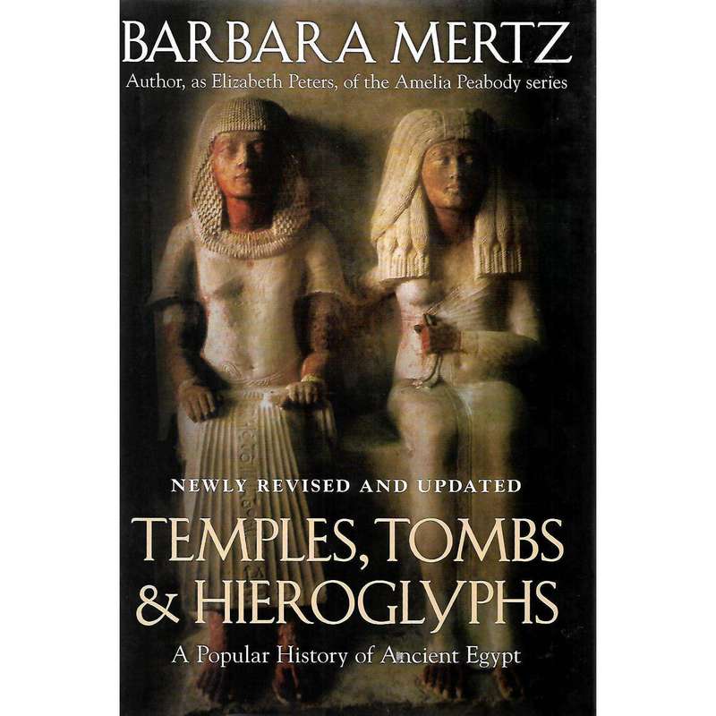 Temples, Tombs & Hieroglyphs: A Popular History of Ancient Egypt | Barbara Mertz