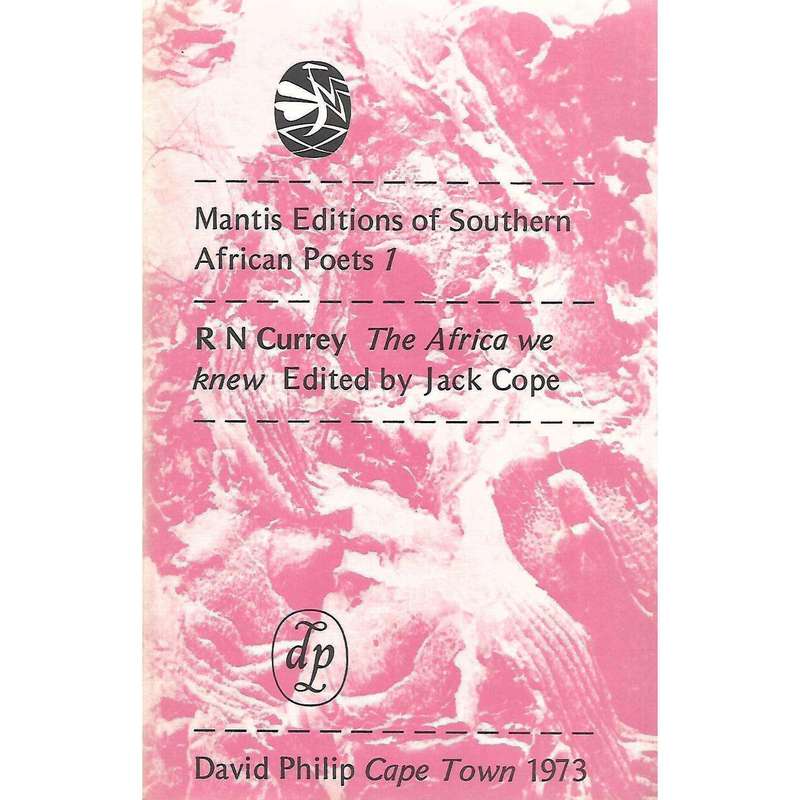 The Africa We Knew | R. N. Currey, Jack Cope (Ed.)