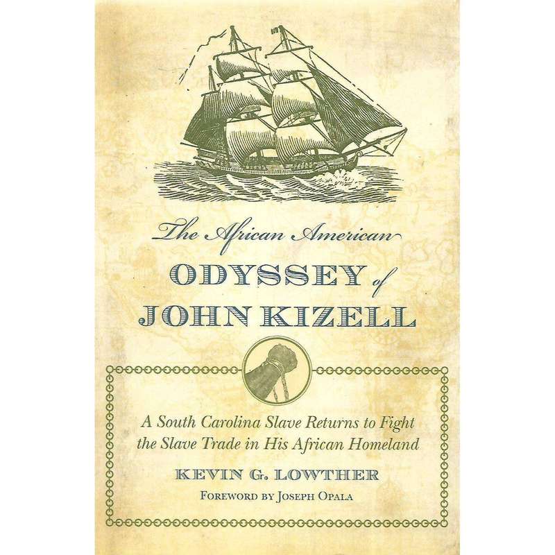 The African American Odyssey of John Kizell (Inscribed by Author) | Kevin G. Lowther