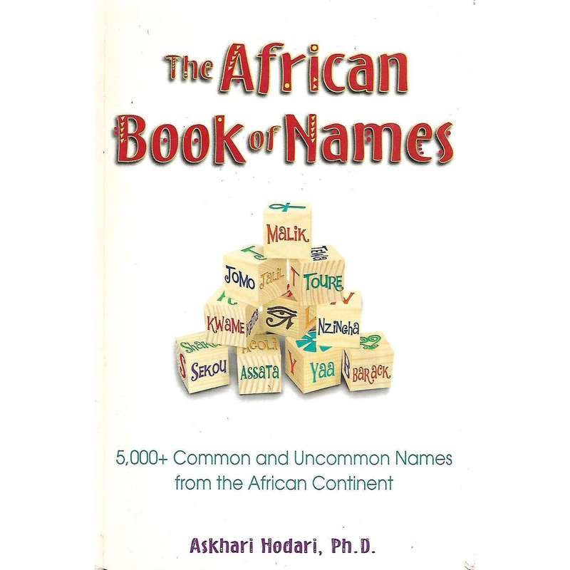 The African Book of Names: 5000+ Common and Uncommon Names from the African Continent | Askhari H...