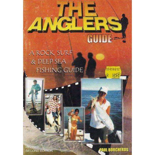 The Anglers Guide: A Rock, Surf & Deep Sea Fishing Guide | Paul Borcherds