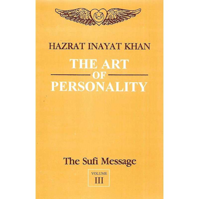 The Art of Personality (Vol. 3) The Sufi Message | Hazrat Inayat Khan