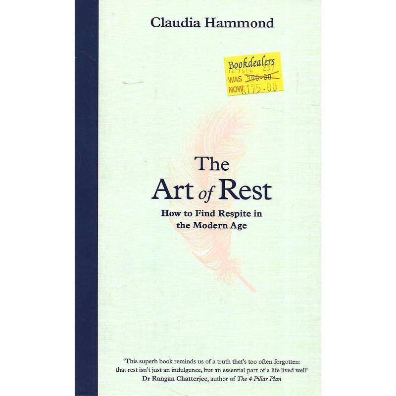 The Art of Rest: How to Find Respite in the Modern Age | Claudia Hammond