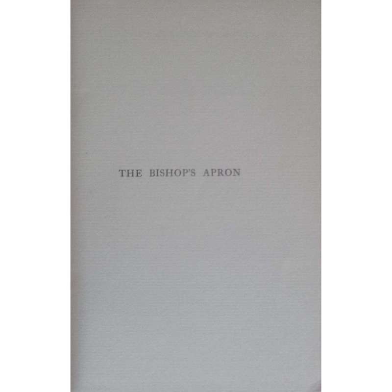 The Bishop's Apron: A Study in the Origins of a Great Family (Second Edition, 1906) | W. Somerset...
