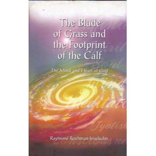 The Blade of Grass and the Footprint of the Calf | Raymond Reichman-Israelsohn