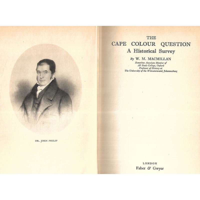 The Cape Colour Question: A Historical Survey (First Edition, 1927) | W. M. Macmillan