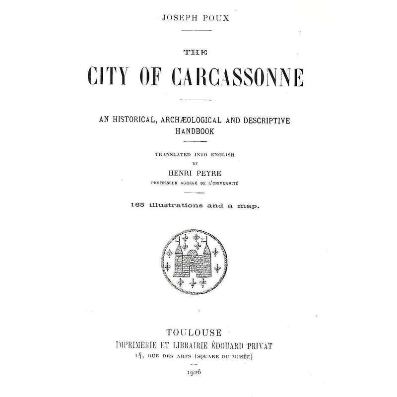 The City of Carcassonne: An Historical, Archeological and Descriptive Handbook | Joseph Poux