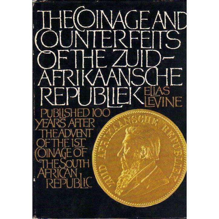 The Coinage and Counterfeits of the Zuid-Afrikaansche Republiek (Inscribed by the Author) | Elias...