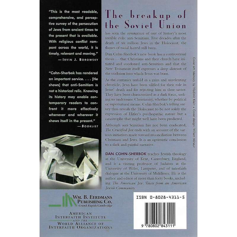 The Crucified Jew: Twenty Centuries of Christian Anti-Semitism | Dan Cohn-Sherbok