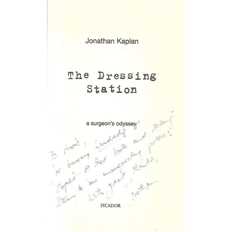 The Dressing Station: A Surgeon's Odyssey (Proof Copy, Inscribed by Author) | Jonathan Kaplan