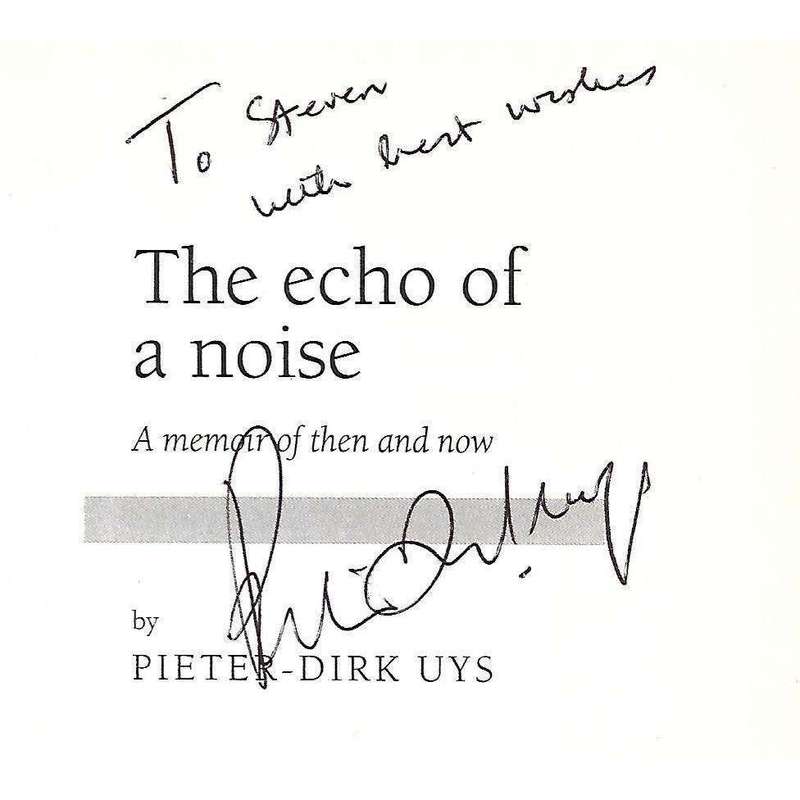 The Echo of a Noise: A Memoir of Then and Now (Inscribed by Author) | Pieter-Dirk Uys