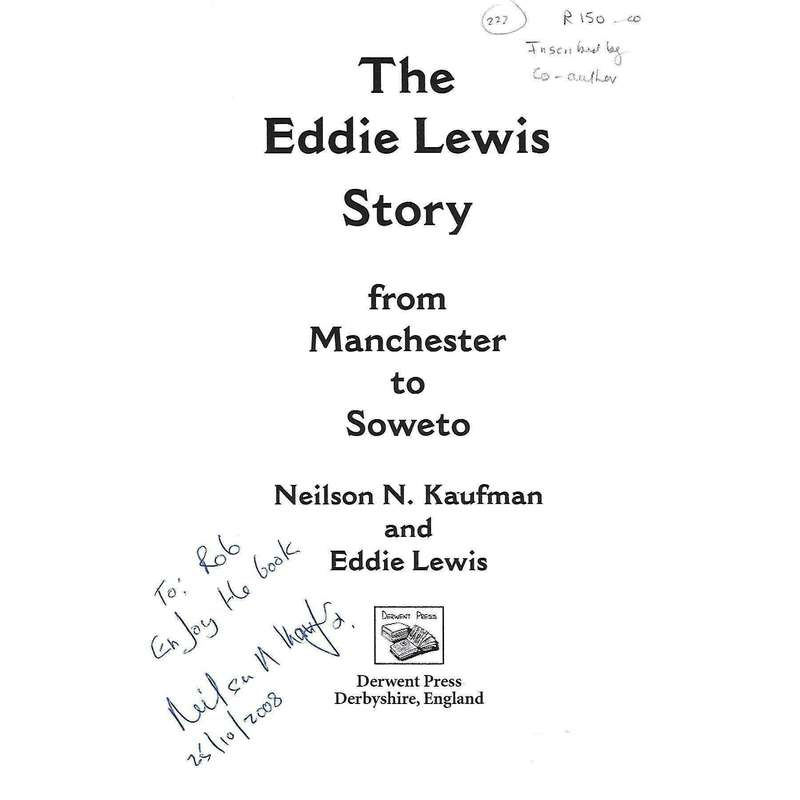 The Eddie Lewis Story: From Manchester to Soweto (Inscribed by Author) | Eddie Lewis & Neilson N....