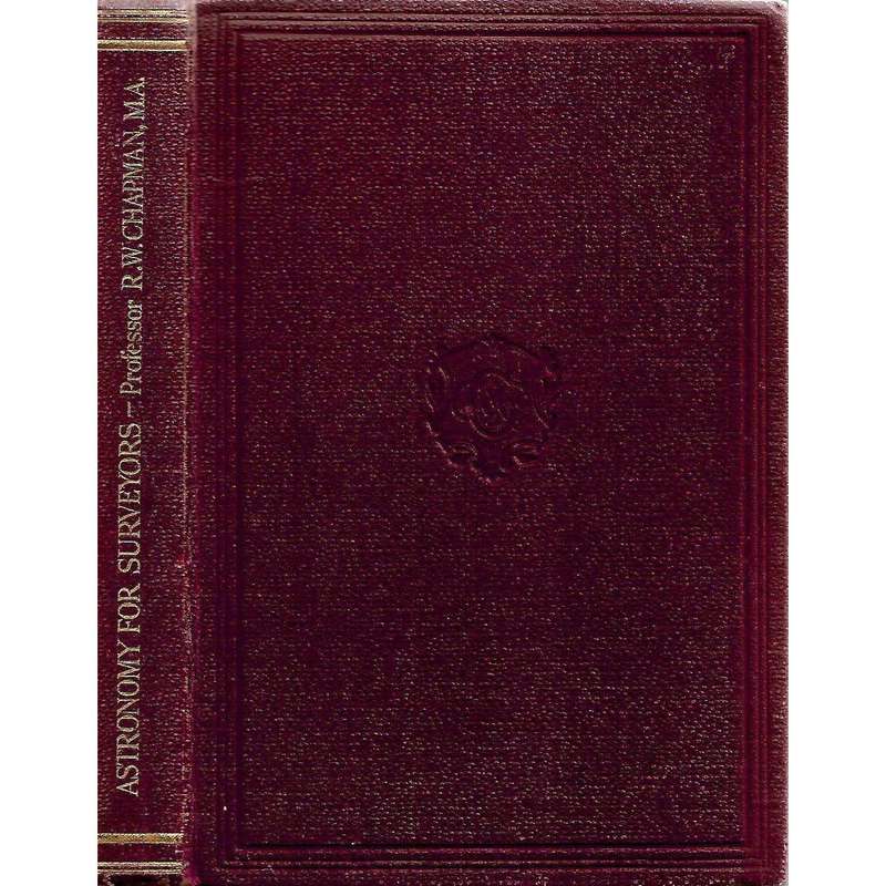 The Elements of Astronomy for Surveyors | R. W. Chapman