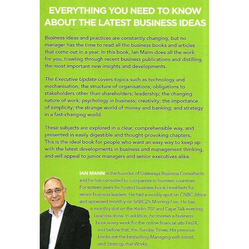 The Executive Update: The Latest Business Ideas Distilled Into One Practical Guide (Inscribed by ...