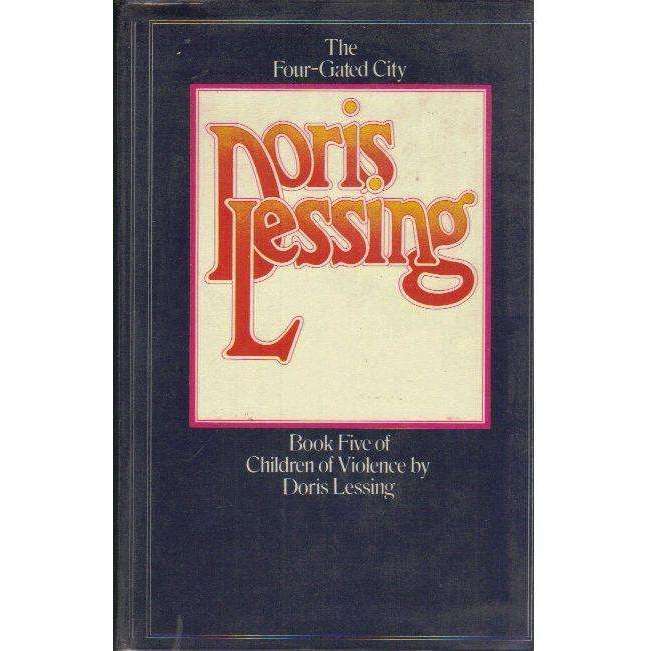 The Four-Gated City: (First Editiion 1969, Double Sided Dustwrapper) Book 5 of Children of Violen...