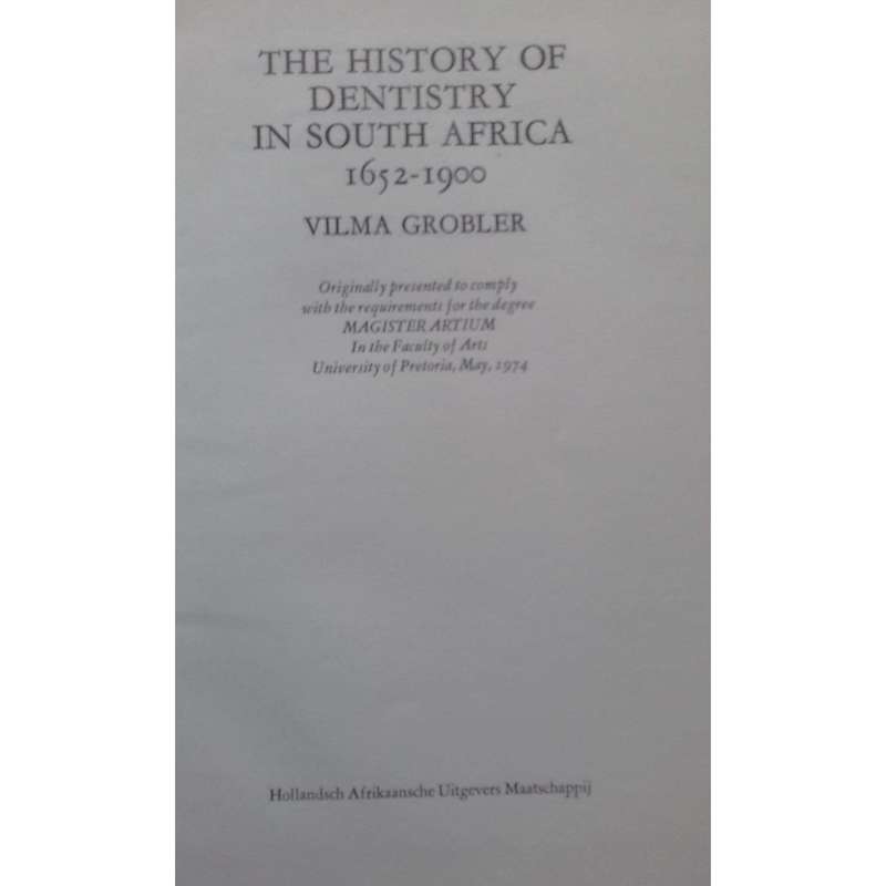 The History of Dentistry in South Africa, 1652-1900 | Vilma Grobler