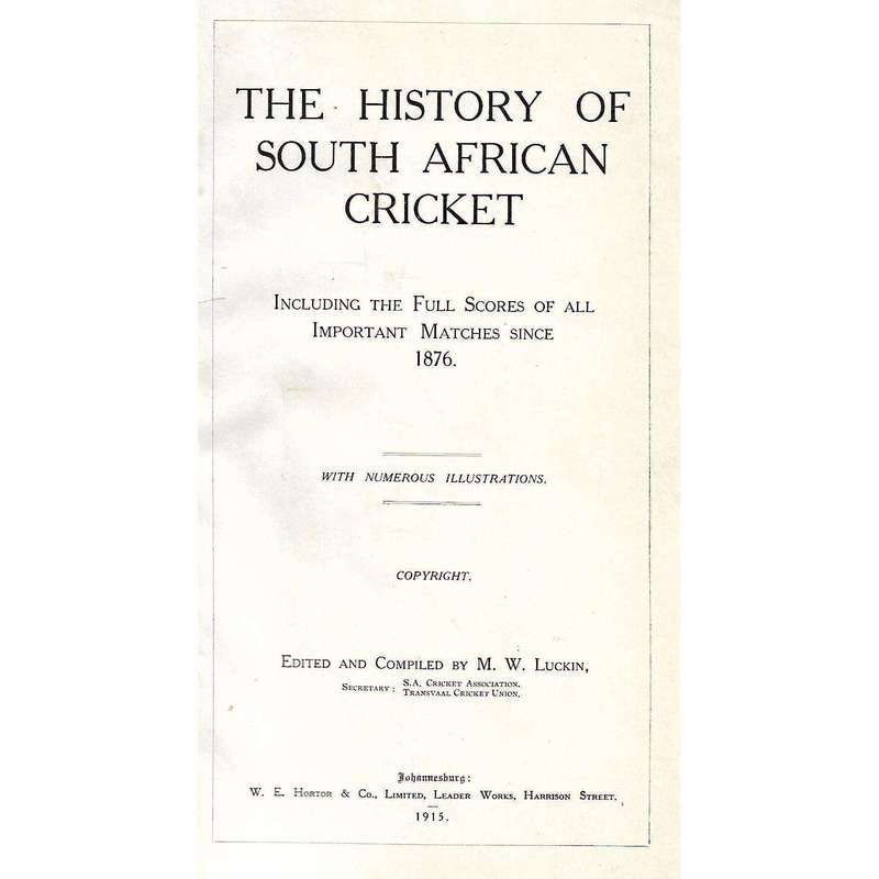 The History of South African Cricket | M. W. Luckin (Ed.)
