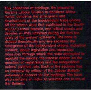 The Independent Trade Unions, 1974-1984: Ten Years of the South African Labour Bulletin (Ravan La...