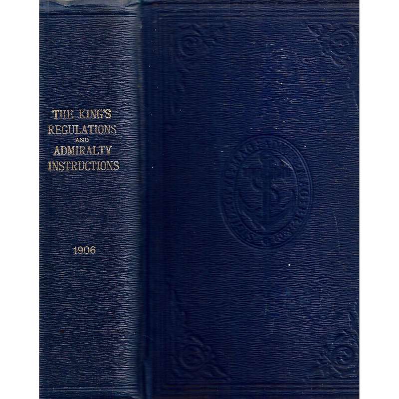The King's Regulations and Admiralty Instructions