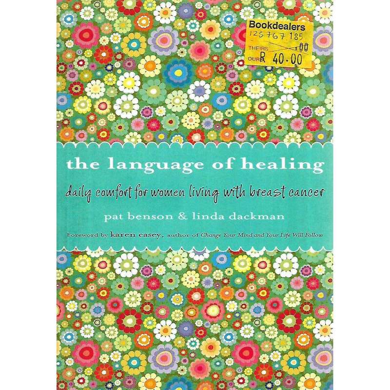 The Language of Healing: Daily Comfort for Women Living With Breast Cancer | Pat Benson & Linda D...