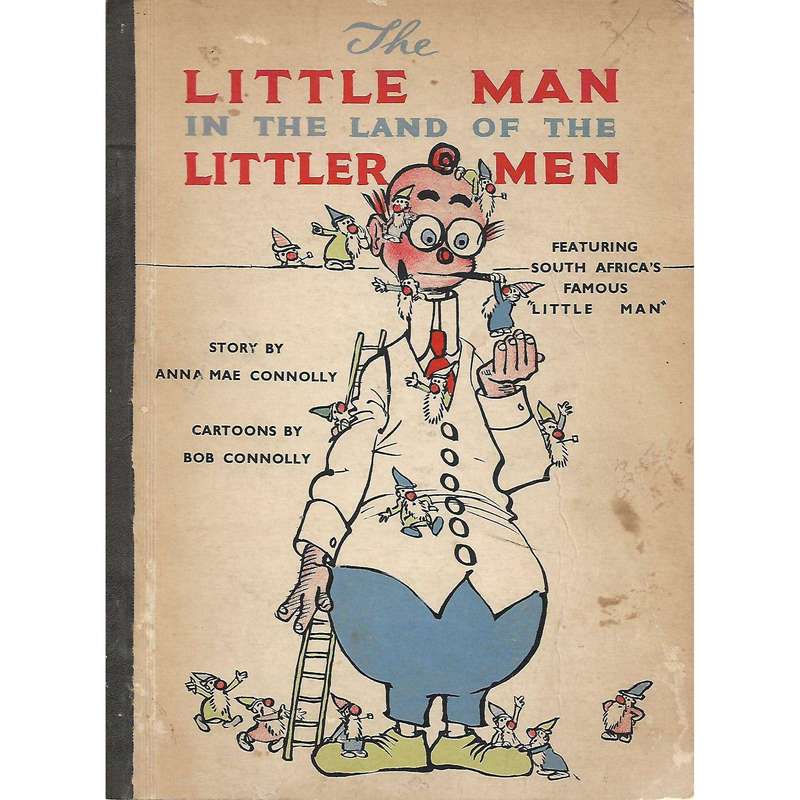 The Little Man in the Land of the Littler Men | Anna Mae and Bob Connoly