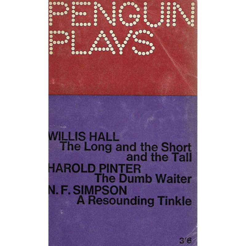The Long and the Short and the Tall, The Dumb Waiter, A Resounding Tinkle | Willis Hall, Harold P...