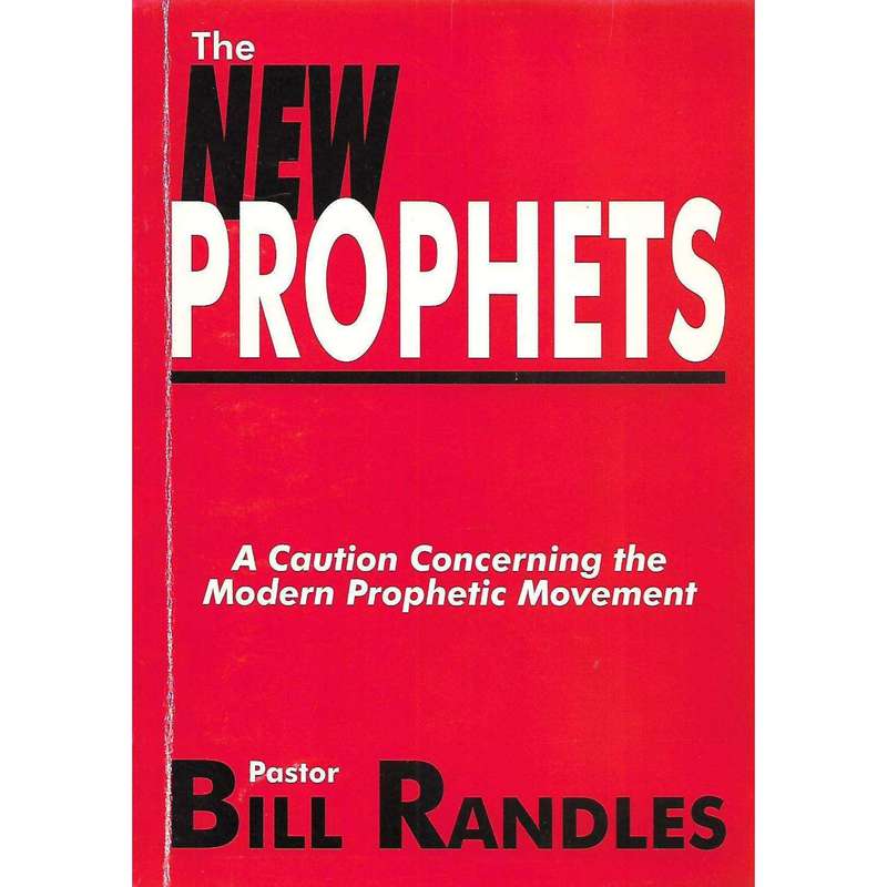 The New Prophets: A Caution Concerning the Modern Prophetic Movement (Inscribed by Author) | Past...