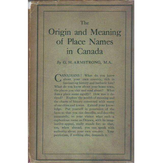 The Origin and Meaning of Place Names in Canada (With Author's Inscription, First Edition 1930) |...