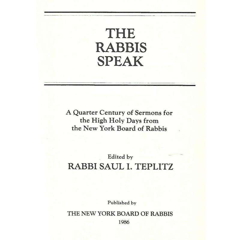 The Rabbis Speak: A Quarter Century of Sermons for the High Holy Days from the New York Board of ...