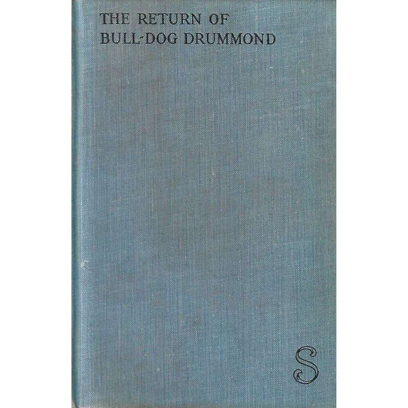 The Return of Bull-Dog Drummond | "Sapper"