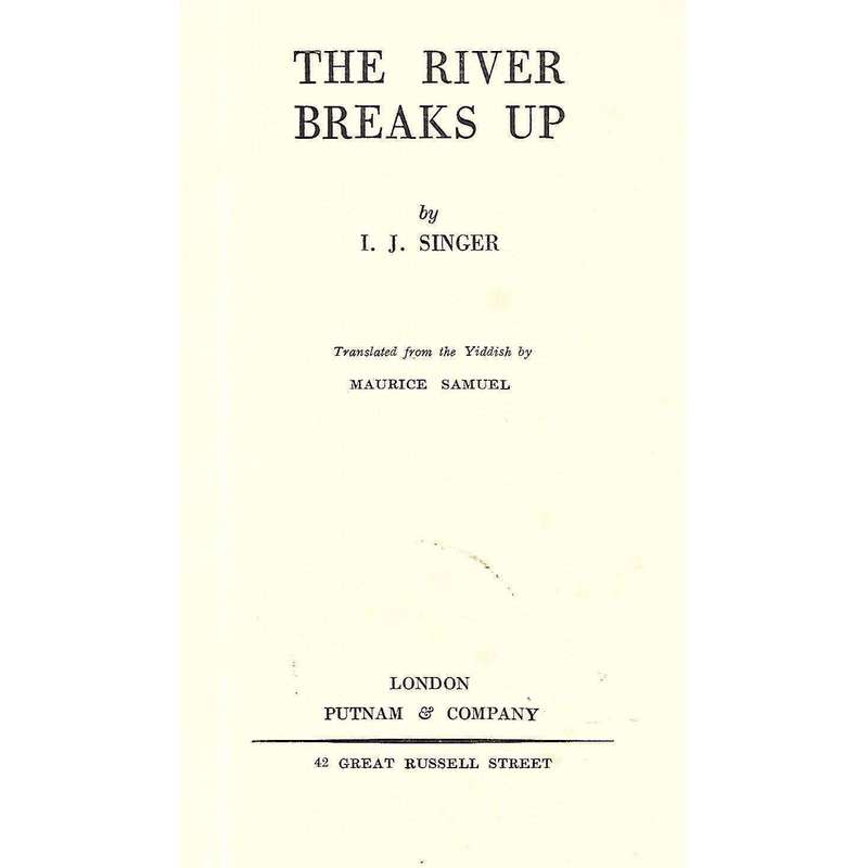 The River Breaks Up (First Edition 1938) | I. J. Singer