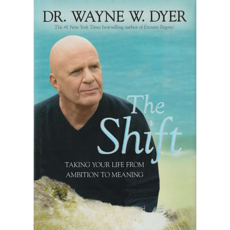 The Shift |  Dr. Wayne W. Dyer