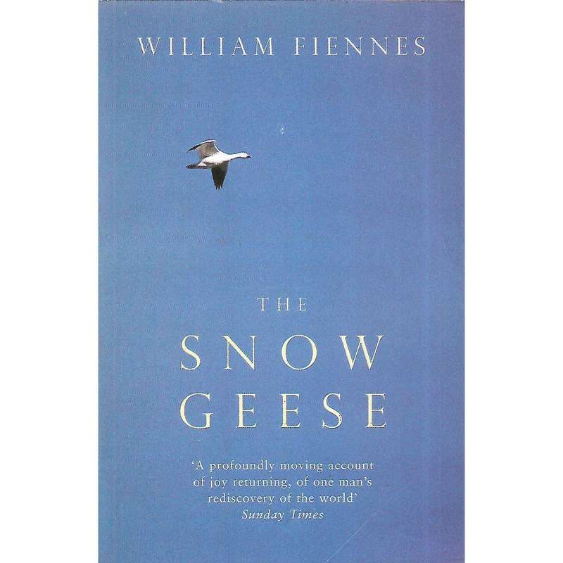 The Snow Geese (Signed by Author) | William Fiennes