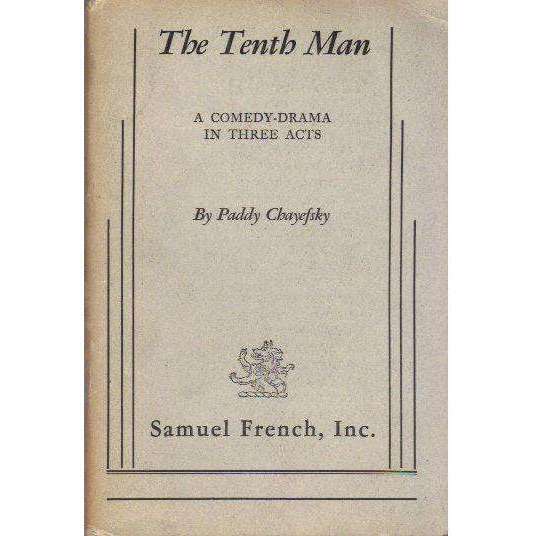 The Tenth Man: A Comedy-Drama in Three Acts | Paddy Chayefsky