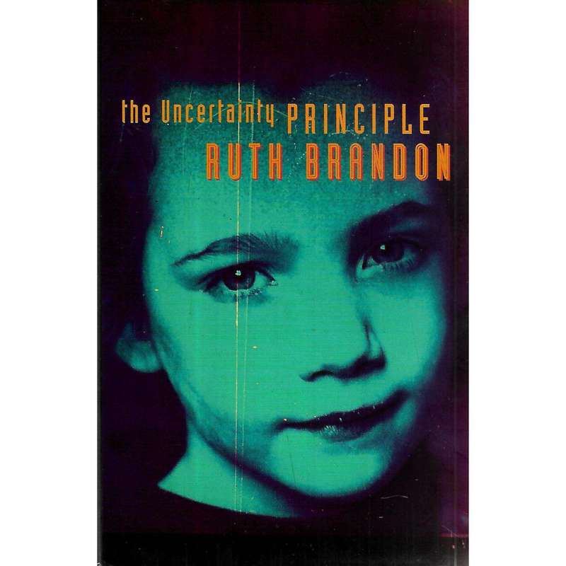 The Uncertainty Principle | Ruth Brandon